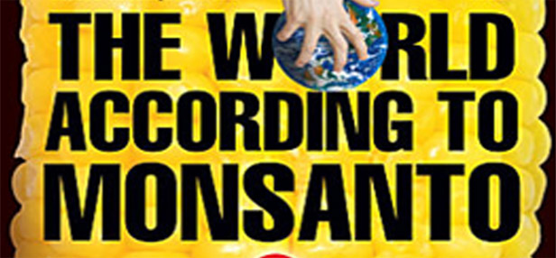 The World According to Monsanto