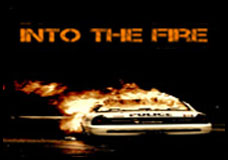 into the fire