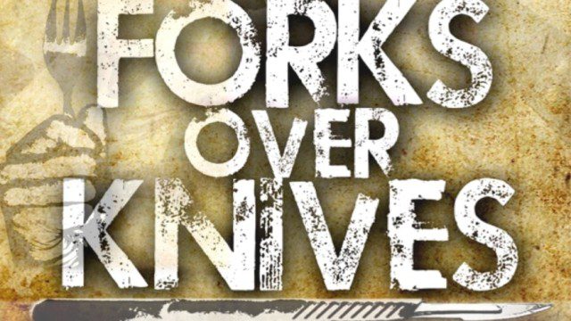 Forks Over Knives
