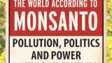The World According to Monsanto