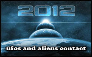 Ufo's and Aliens Contact 2012
